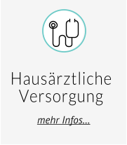Hausärztliche Versorgung   mehr Infos…
