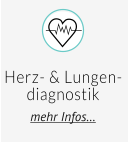 Herz- & Lungen- diagnostik mehr Infos…